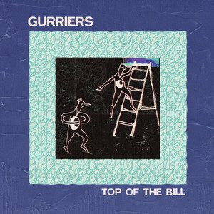 Gurriers Top Of The Bill Album Cover